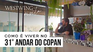 TOUR em APARTAMENTO no COPAN | Homestories #WestwingBR