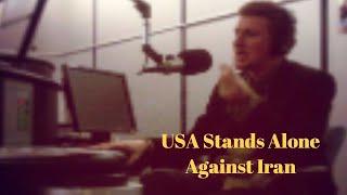 USA Stands Alone Against Iran - Caleb Maupin w/ Garland Nixon & Dr. Wilmer Leon