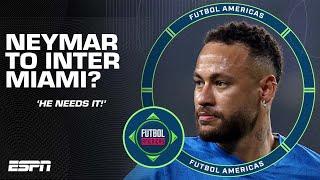 Why Neymar NEEDS to join Lionel Messi at Inter Miami | Futbol Americas | ESPN FC