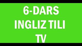 Ingliz tili 6-dars.Ingliz tili grammatikasi,ingliz tilini tez va oson o'rganish!