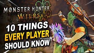 10 Things That Every Player Should Know & Make Monster Hunter Wilds Better