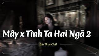 Hết Hạ Tàn Xuân Thu Sang Lofi , Hai Từ Yêu và Thương Khó Quá - Nhạc Buồn TikTok - Nhạc Chill Buồn