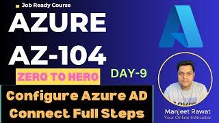 Azure Administrator Zero to Hero ! Configure Azure AD Connect 2.0 Step by Step Guide !