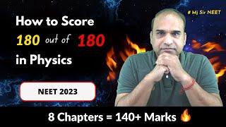 How to Score 180/180 in PHYSICS| 8 Chapters = 140+Marks | Physics Chapterwise Weightage | NEET 2023