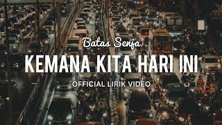 Batas senja - Kemana kita hari ini  (OFFICIAL LYRIC VIDEO) ️️