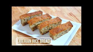 HOW TO MAKE Liberian Rice Bread