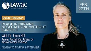 Peace in Ukraine: Negotiations without Europe? with former Presidential Advisor, Dr. Fiona Hill