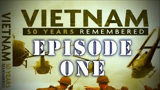 "Vietnam: 50 Years Remembered" Series - Complete Episode One