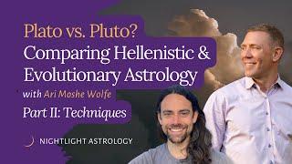 Plato vs. Pluto? Comparing Hellenistic and Evolutionary Astrology with Ari Moshe Wolfe - Episode 2