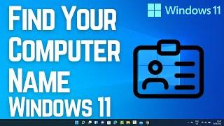 How to Find Your Computer Name on Windows 11