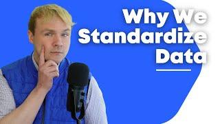 Why We Standardize Or Scale Data