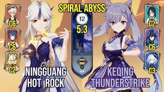 C6 Ningguang Hot Rock + C5 Keqing Thunderstrike | Spiral Abyss 5.3 | Genshin Impact