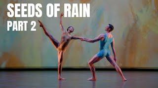 Raiford Rogers Modern Ballet/ Seeds of Rain / Zbynek Mateju / Mike Nava (Part 2) 2023