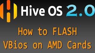 HIVE 2.0 - How to flash VBios on AMD cards and OC