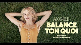 Angèle - Balance Ton Quoi [CLIP OFFICIEL]