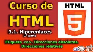 Curso de HTML y CSS. 3.1. Hiperenlaces. 1ª parte.