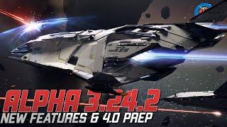 Star Citizen 3.24.2 Is Trying To Avoid Another 3.18 Situation | New Features & Ships