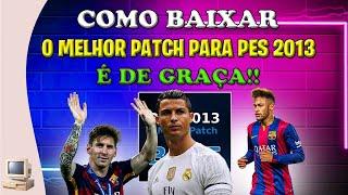 (PASSO A PASSO)COMO BAIXAR E INSTALAR O MELHOR PATCH PARA PES 2013