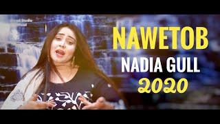 Nadia Gull New Song 2020 | Nawetob | Pashto New HD Song