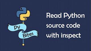 Read Python source code with the inspect module