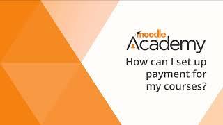 How can I set up payment for my Moodle courses