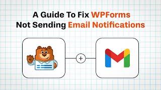 How To Fix WPForms Not Sending Email Notifications | UPDATED (2024)