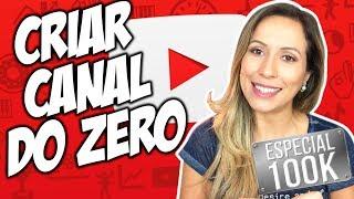 Como CRIAR UM CANAL NO YOUTUBE do ZERO | Por Luana Franco