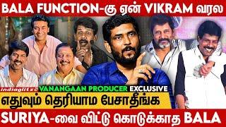 Bala Sir வச்சு படம் எடுத்தா Risk-ஆ  | Vanangaan Producer Exclusive | Bala , Vikram , Suriya