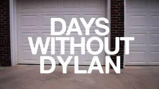 Days Without Dylan #7