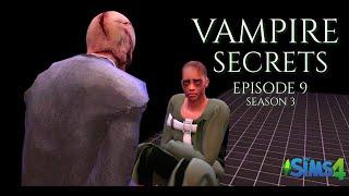 VAMPIRE SECRETS: SEASON 3: EPISODE 9| I'M SORRY| SIMS 4 STORY