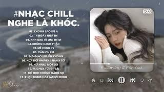 Nhạc Chill Dễ Ngủ 2025 - BXH Nhạc Buồn Chill 2025 "Nghe Là Khóc" | Nhạc Buồn Chill Nhẹ Nhàng 2025