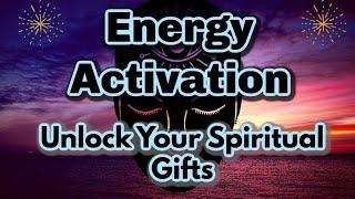 Energy Activation  Unlock Soul Gifts, Wisdom, Uncover Life Purpose [Guided Meditation]