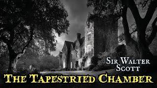 The Tapestried Chamber by Sir Walter Scott #audiobook