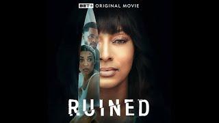 Ruined Movie BET+ 2023 Full