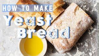 How To Make Yeast Bread