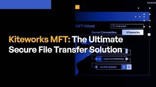 The Ultimate Secure File Transfer Solution