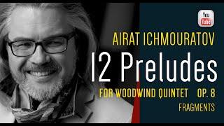 12 Preludes for Woodwind Quintet by Airat Ichmouratov