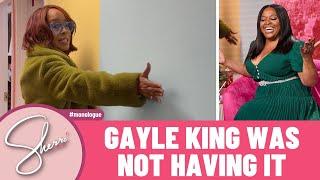 Gayle King Is Not Having It | Sherri Shepherd