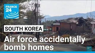 South Korea air force jets accidentally bomb homes, injuring 15 • FRANCE 24 English