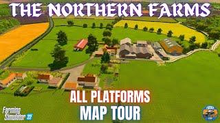 THE NORTHERN FARMS - Map Tour - Farming Simulator 22