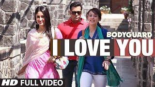 I love you (Full song) Bodyguard feat. Salman khan, Kareena Kapoor