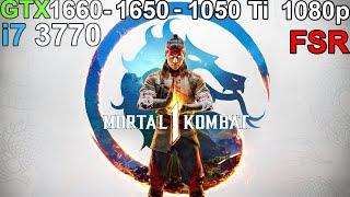 Mortal Kombat 1 - GTX 1660 - GTX 1650 - GTX 1050 Ti  i7 3770