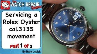 Rolex 3135 Service. Part 1. Watch Repair Tutorials.