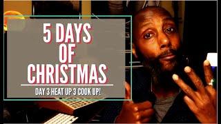 5 Days of Christmas (Day 3) Beats from Scratch Heat Up 3 Cook Up!