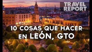 10 cosas que hacer en León, GTO.