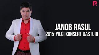 Janob Rasul - 2015-yilgi konsert dasturi