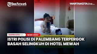 Istri Polisi di Palembang Terpergok Basah Selingkuh di Hotel Mewah, Satu Kondom Ditemukan