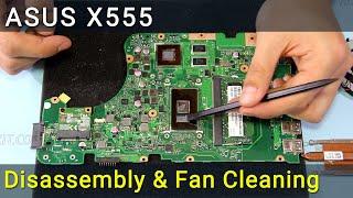 Asus X555 Disassembly, Fan Cleaning and Thermal Paste Replacement