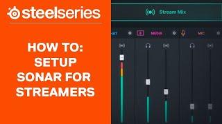 How-To: Setup SteelSeries Sonar For Streamers