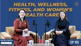 STANZIN YANGZOM | EPISODE 105 |HEALTH, WELLNESS, FITNESS & WOMEN'S HEALTH CARE | FITT STATION LADAKH